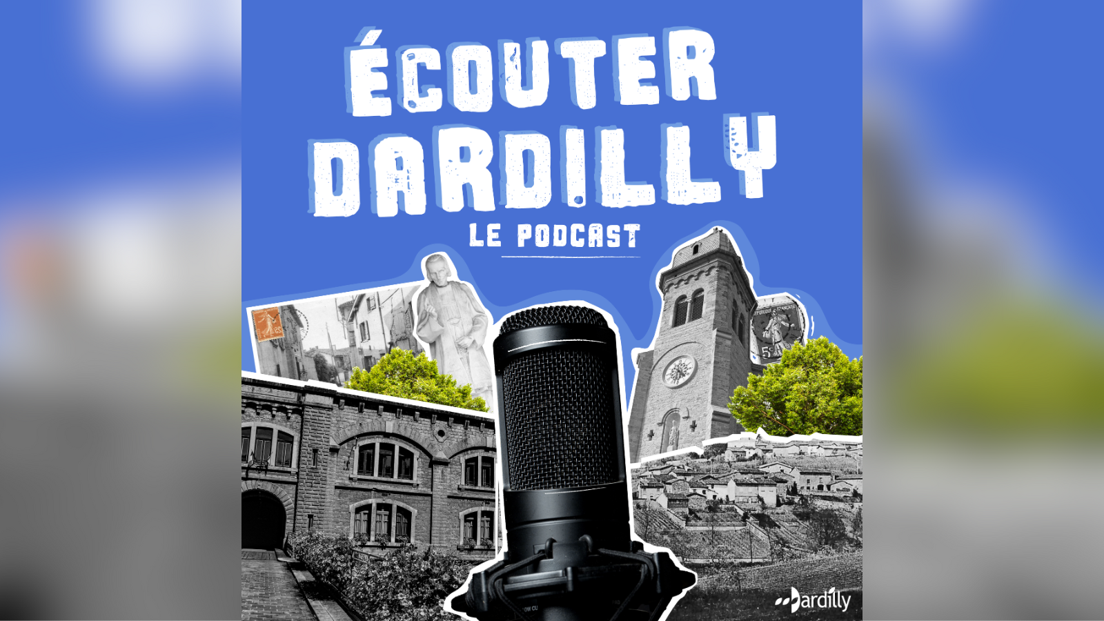 Dardilly raconte son histoire dans un podcast