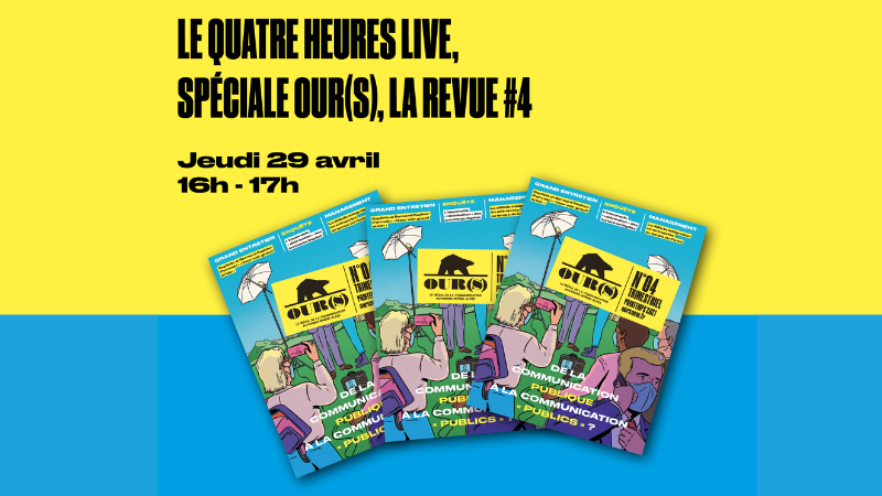 Le Quatre heures live : spéciale OUR(S) la revue #4